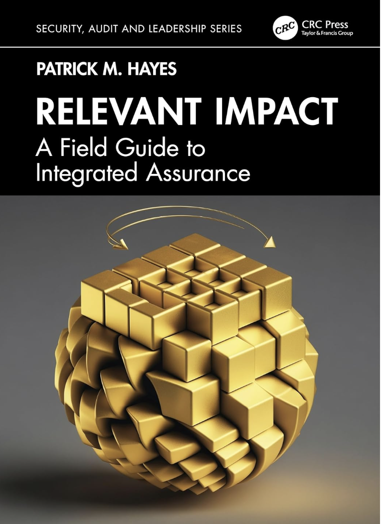 Cover of Relevant Impact: A Field Guide to Integrated Assurance by Patrick M. Hayes, showing a gold sphere assembled from cubes